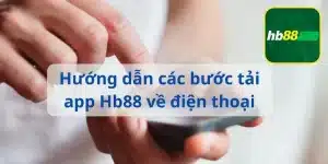 Cách Tải App HB88